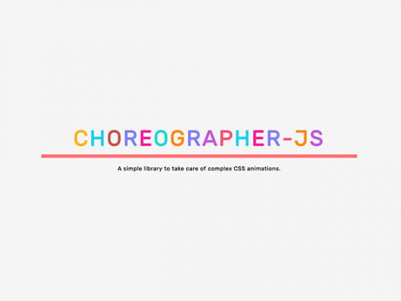Choreographer-js: 随鼠标移动或屏幕滑动而变化的JS动画库