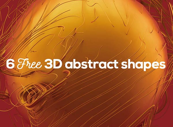 6个奇特的抽象3D形状 6 Free Abstract 3D Shapes