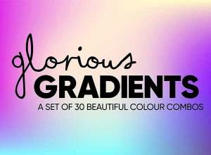30种流行渐变色配色方案 Glorious Gradients