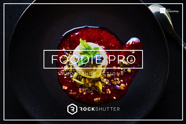 大片级食材摄影特效处理PS动作 Foodie Pro Photoshop Actions