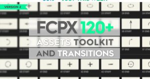 120+ FCPX 工具箱和转场视频素材 FCPX 120+ Toolkit and Transitions