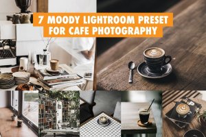 7种海外社交流行的Moody色调咖啡主题摄影适用的LR调色预设 7 Moody Lightroom Preset For Cafe Photography