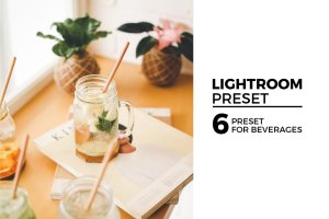 6款饮料摆拍美食摄影调色滤镜LR预设 6 Lightroom Preset for Beverages
