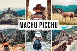 美丽山景摄影照片后期调色Lightroom预设 Machu Picchu Mobile & Desktop Lightroom Presets