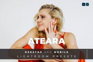 人物肖像专业摄影LR调色预设下载 Ateara Desktop and Mobile Lightroom Preset