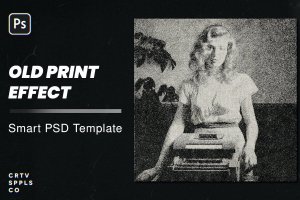 旧印刷效果PSD智能图层模板 Old Print Effect
