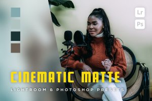 6 个电影级摄影效果 Lightroom 和 Photoshop 预设 6 Cinematic Matte Lightroom and Photoshop Presets