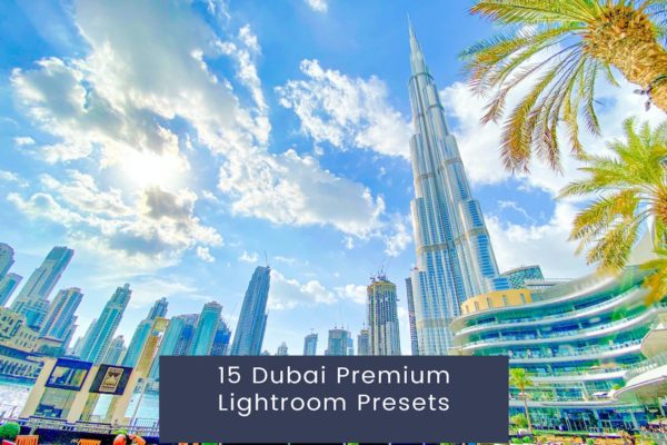 15 个迪拜旅游/景点照片后期处理高级 Lightroom 预设 15 Dubai Premium Lightroom Presets